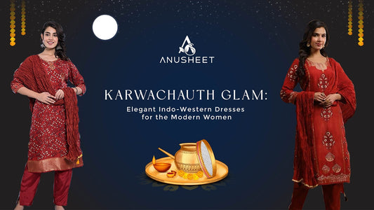Karwa Chauth Glam: Elegant Indo-Western Dresses for the Modern Woman - Anusheet Fashion
