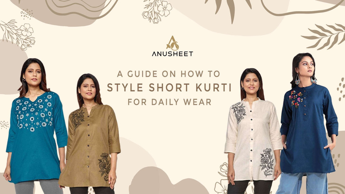 A Guide On How To Style Short Kurti For Daily Wear - Anusheet Fashion
