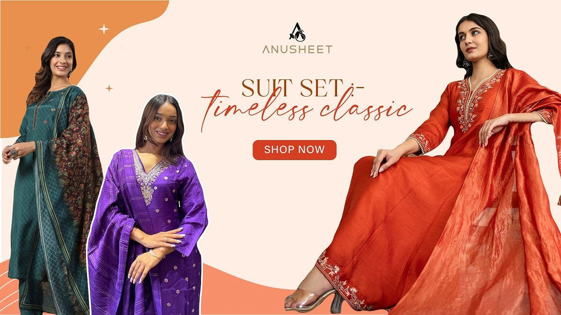 Perfect Suit Set with Dupatta: A Timeless Classic - Anusheet Fashion