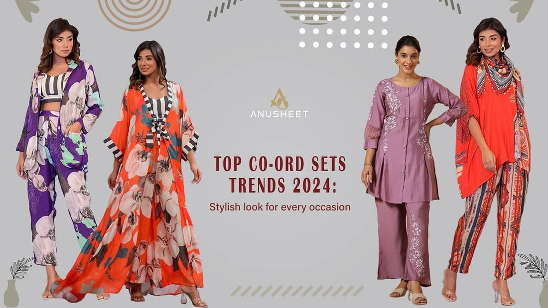 Top Co-Ord Set Trends 2024: Stylish Looks for Every Occasion - Anusheet